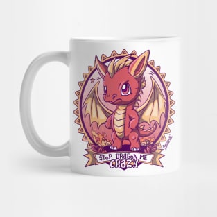 Stop Dragon Me Crazy - Adorable Frustration Unleashed Mug